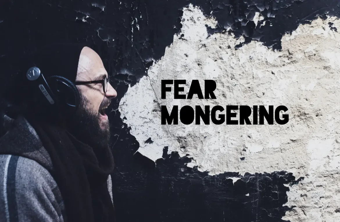 fear mongering